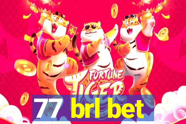 77 brl bet